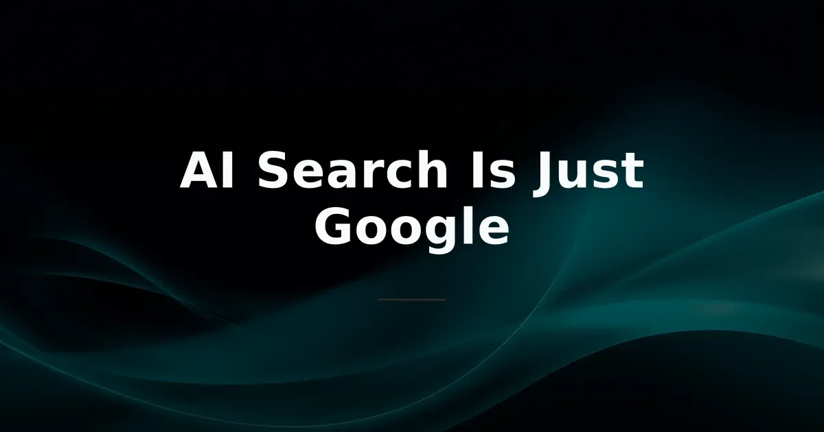 AI Search Is Still Just Google With a Chatbot Face — overview and analysis